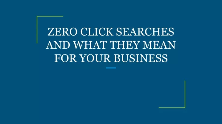 zero click searches and what they mean for your