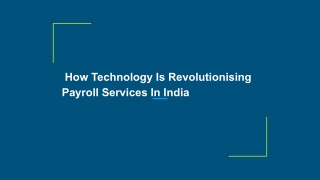 How Technology Is Revolutionising Payroll Services In India