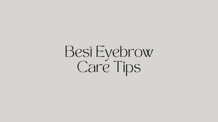 best eyebrow care tips