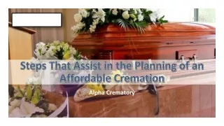 Steps That Assist in the Planning of an Affordable Cremation