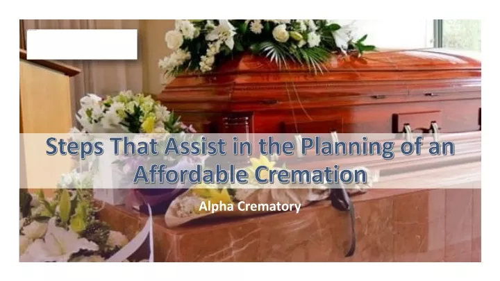 steps that assist in the planning of an affordable cremation