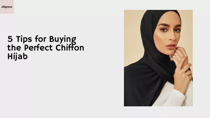 5 tips for buying the perfect chiffon hijab