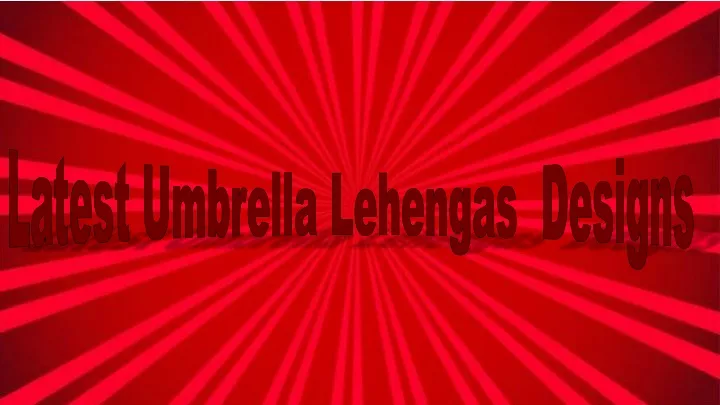 latest umbrella lehengas designs