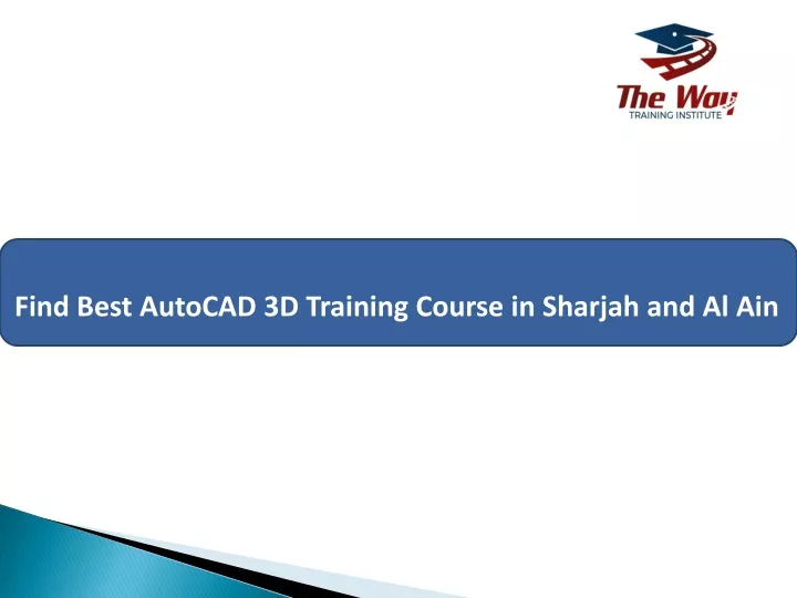 find best autocad 3d training course in sharjah