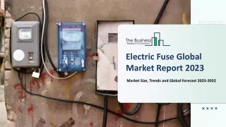 electric fuse global market report 2023