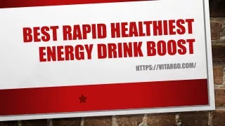 Best Rapid Healthiest Energy Drink Boost