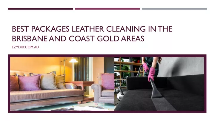 best packages leather cleaning in the brisbane and coast gold areas