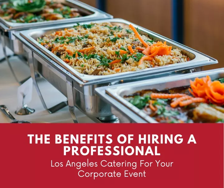 the benefits of hiring a professional los angeles