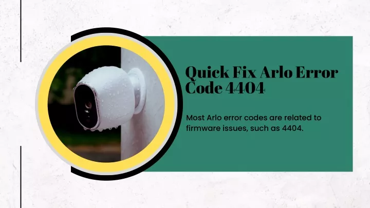 quick fix arlo error code 4404 most arlo error