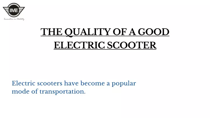 the quality of a good electric scooter