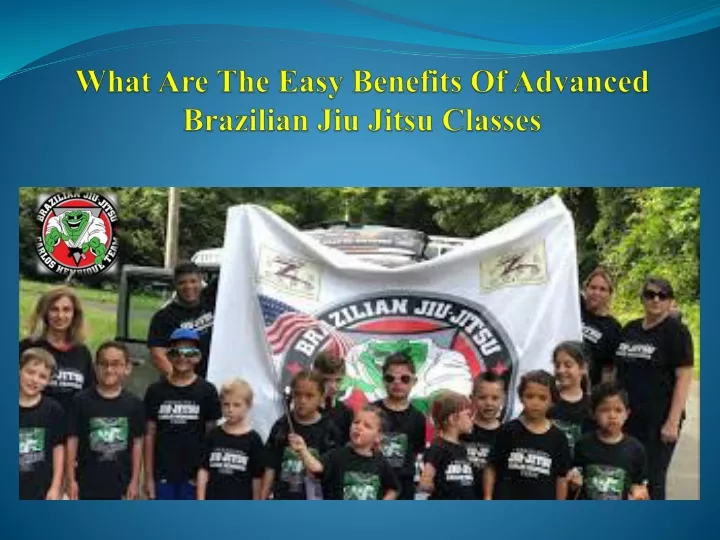 what are the easy benefits of advanced brazilian jiu jitsu classes