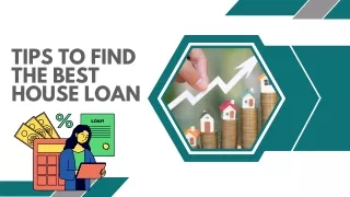 Tips To Find The Best House Loan