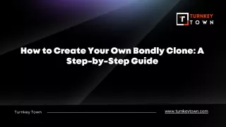 how to create your own bondly clone a step