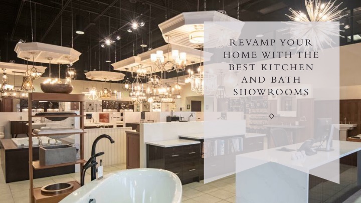 revamp your home with the best kitchen and bath showrooms