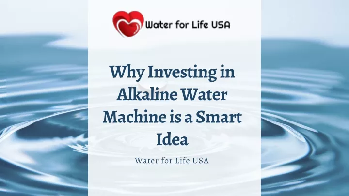 why investing in alkaline water machine