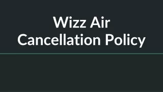 Wizz Air  Cancellation Policy