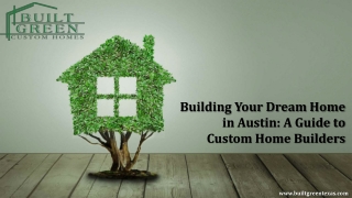 Building Your Dream Home in Austin A Guide to Custom Home Builders