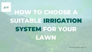 How to choose a suitable irrigation system for your lawn