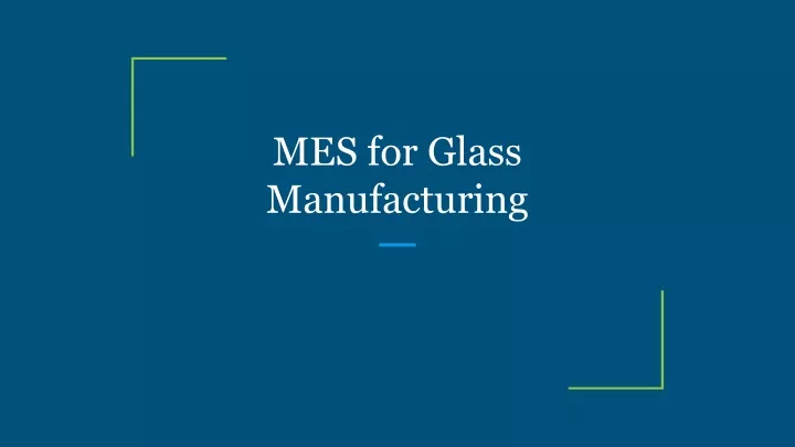 mes for glass manufacturing