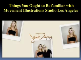 Things You Ought to Be familiar with Movement Illustrations Studio Los Angeles