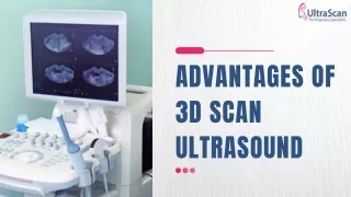 Advantages of 3D Scan Ultrasound