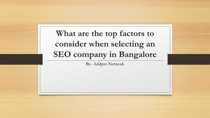 what are the top factors to consider when selecting an seo company in bangalore