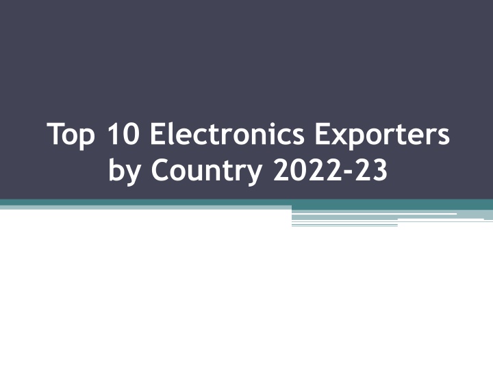 top 10 electronics exporters by country 2022 23