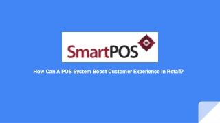 How Can A POS System Boost Customer Experience In Retail