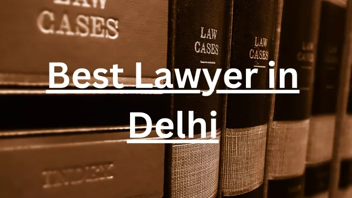 PPT - Best Lawyer in Delhi PowerPoint Presentation, free download - ID ...