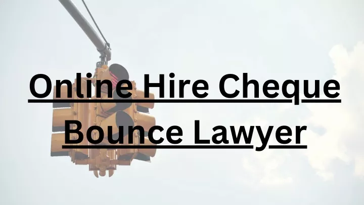 online hire cheque bounce lawyer