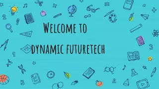welcome to dynamic futuretech
