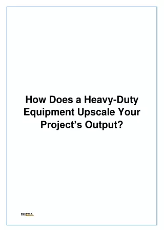how does a heavy duty equipment upscale your project s output