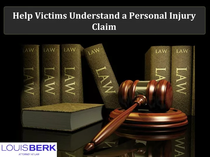 help victims understand a personal injury claim