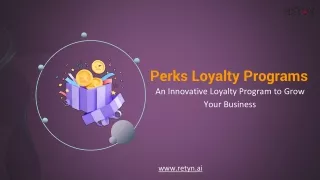 Perks Loyalty Program-an Efficient Loyalty Program