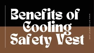 Benefits of  Cooling Safety Vest