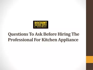 Questions To Ask Before Hiring The Professional For Kitchen Appliance