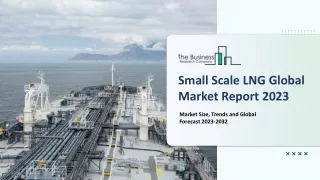 small scale lng global market report 2023
