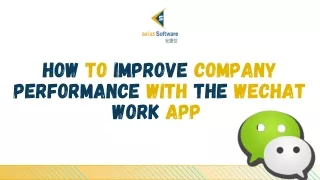 How to Improve Company Performance with the WeChat Work App