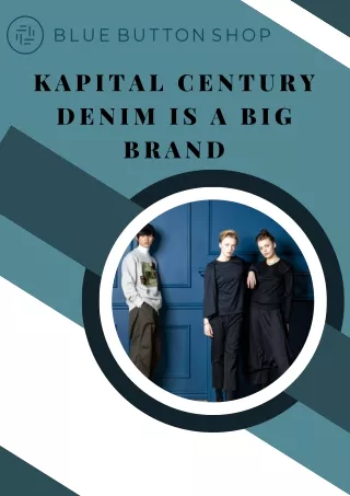 Kapital Century Denim - Blue Button Shop