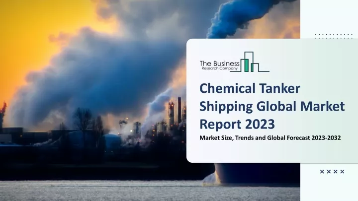 chemical tanker shipping global market report 2023