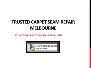 Leading Carpet Seam Repair Melbourne