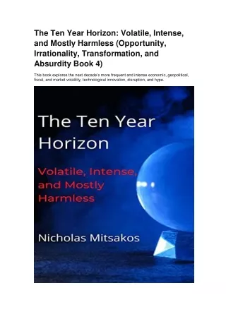 The Ten Year Horizon_ Volatile, Intense, and Mostly Harmless