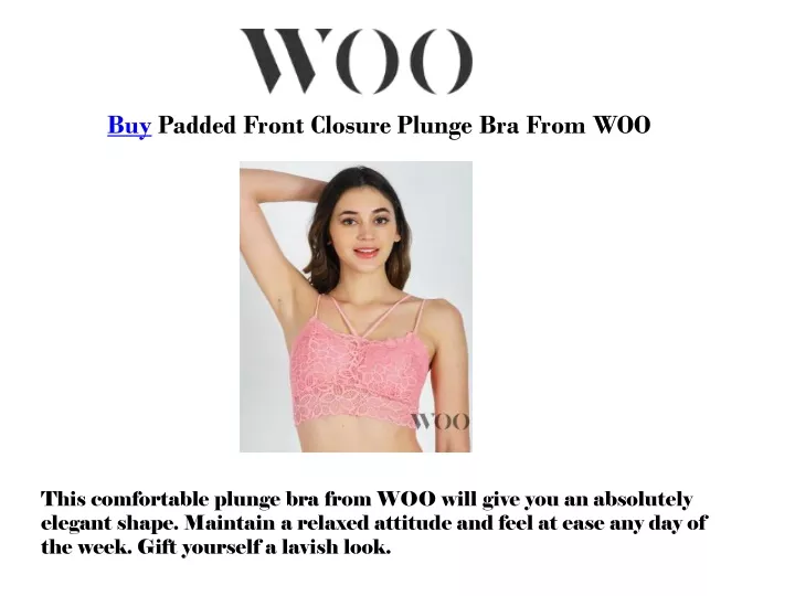 buy padded front closure plunge bra from woo