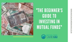 The Beginner's Guide To Investing In Mutual Funds