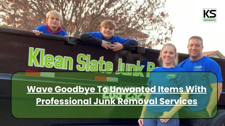 wave goodbye to unwanted items with professional