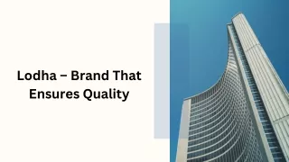 Lodha – Brand That Ensures Quality