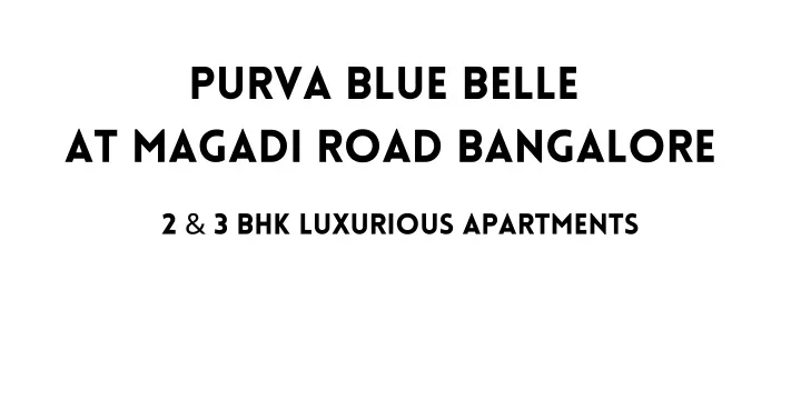 purva blue belle at magadi road bangalore