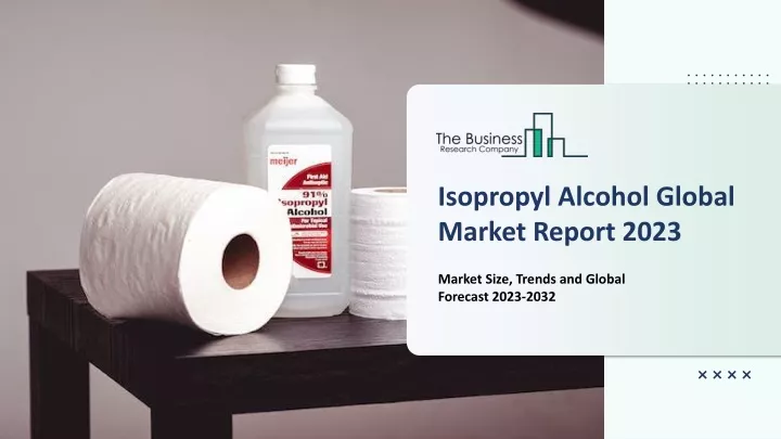 isopropyl alcohol global market report 2023