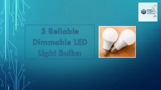 5 Reliable Dimmable LED Light Bulbs