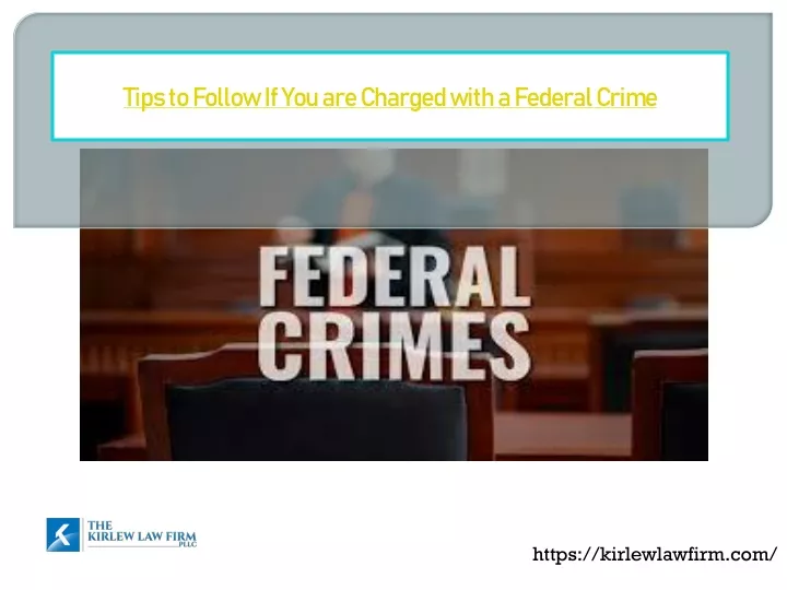 tips to follow if you are charged with a federal